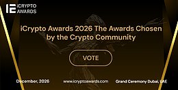 iCrypto Awards 2026 将于迪拜举行  树立全球区块链卓越新标杆