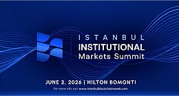 伊斯坦布尔区块链周推出机构市场峰会：引领机构采用数字资产